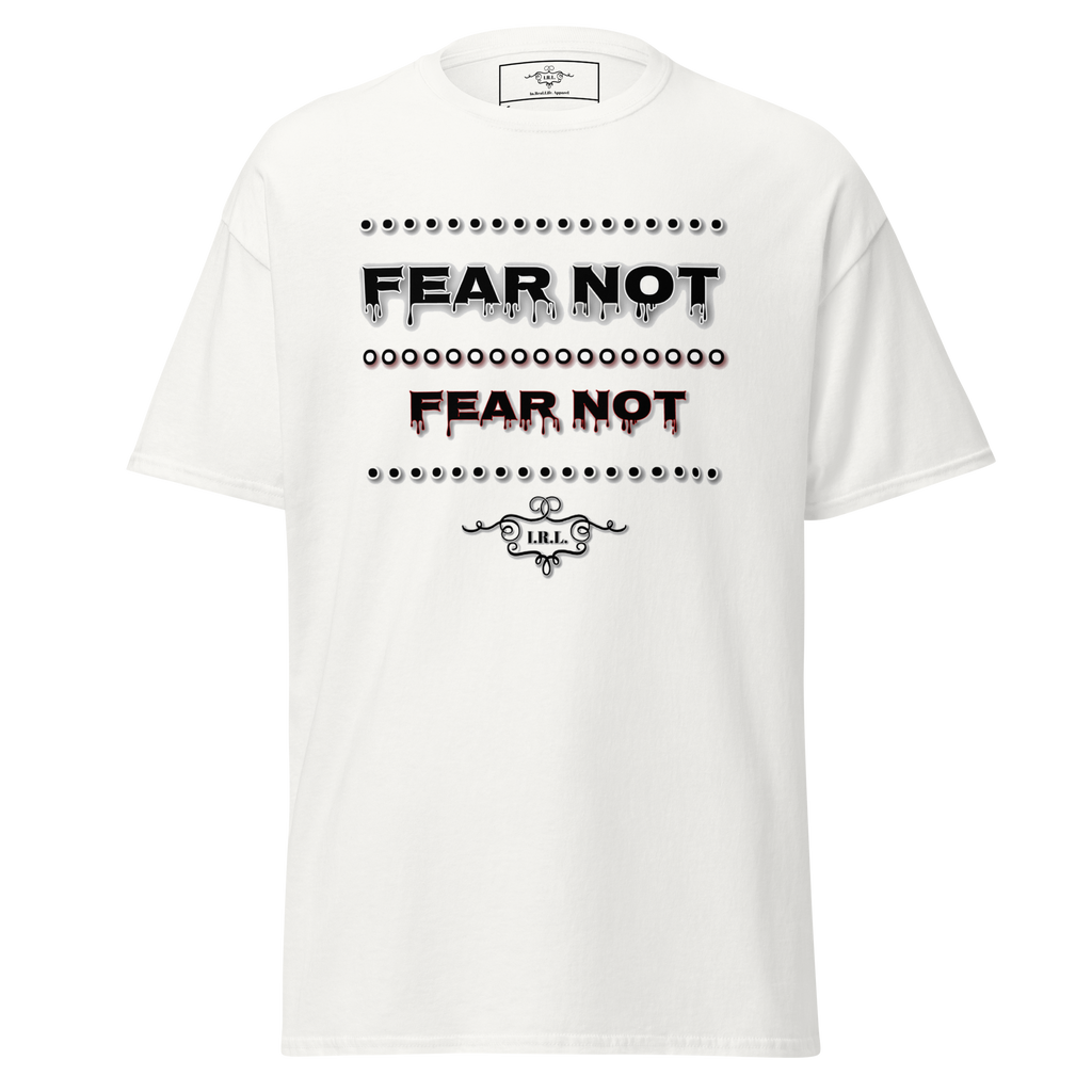 Fear Not Classic Tee