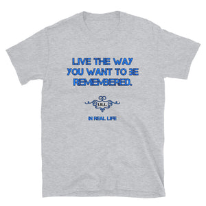 "Live The Way" Unisex T-Shirt